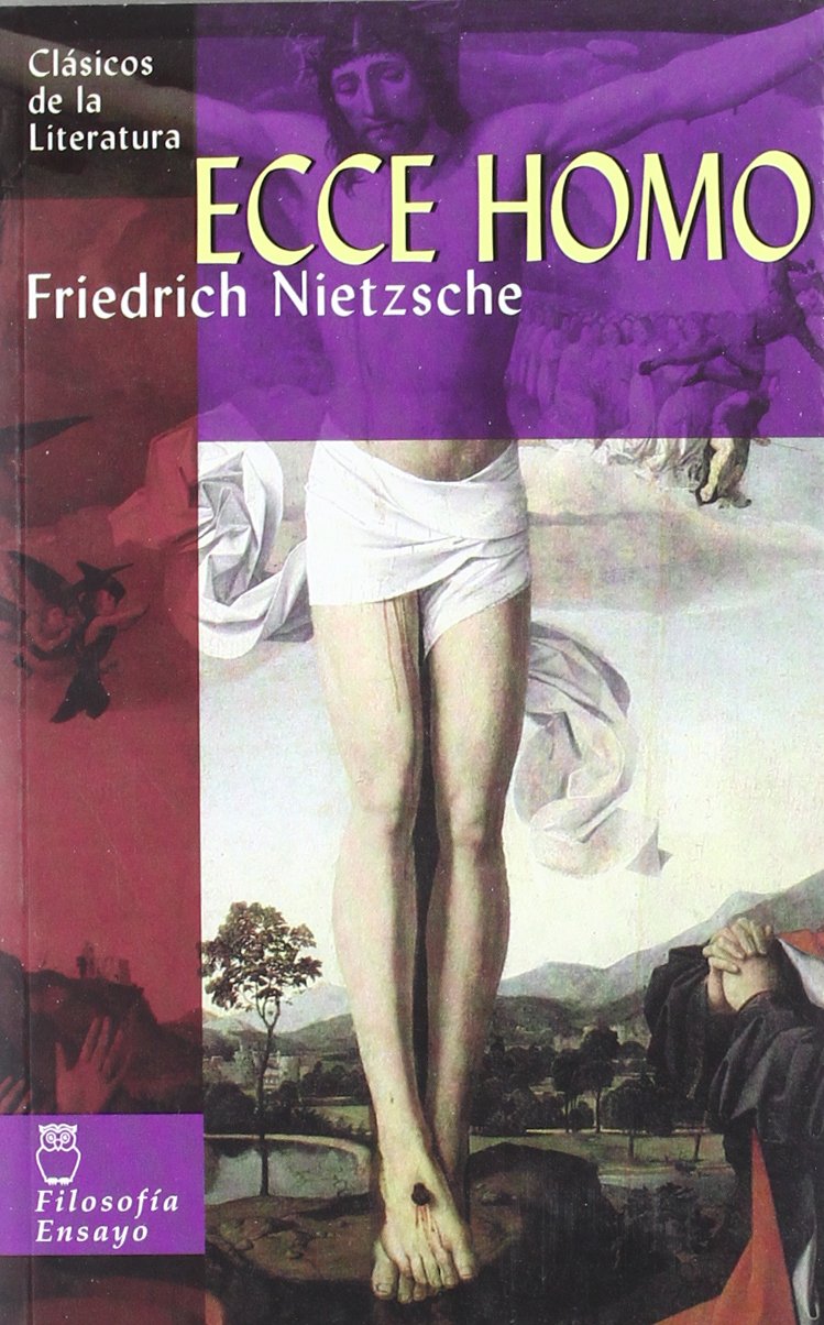 Ecce homo (Clásicos de la literatura universal, Band 43) Philosophy