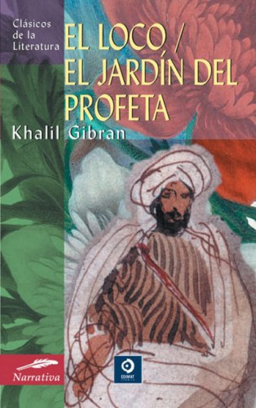 El loco / El jardín del profeta (Clásicos de la literatura universal, Band 58) Poetry