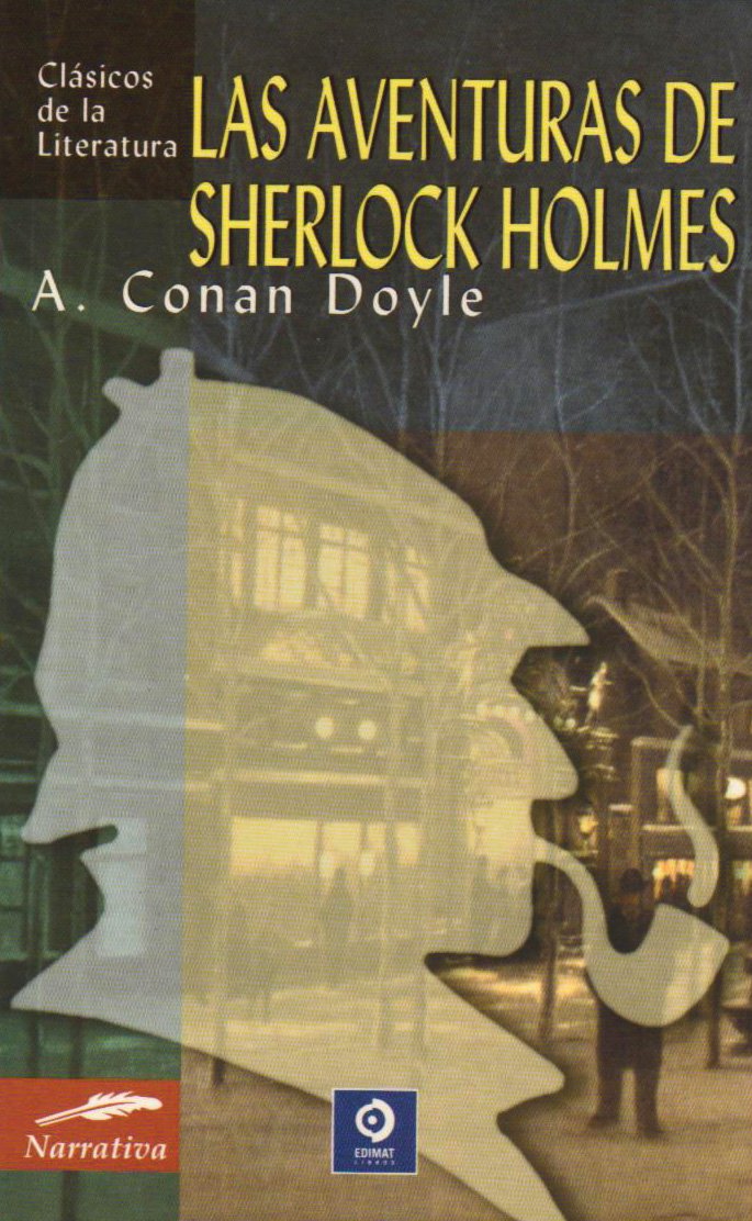 Las aventuras de Sherlock Holmes (Clásicos de la literatura universal, Band 17) Classics