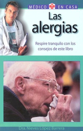 Las Alergias / Allergies: Respire Tranquilo Con Los Consejos de este Libro / Breathe Easier book
