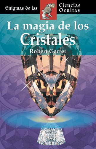 La Magia De Los Cristales / The Magic of Crystals book