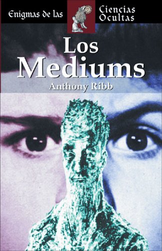 Los Médiums (Enigmas De Las Ciencias Ocultas/Enigmas of the Occult World (Spanish)) Religion & Esotericism