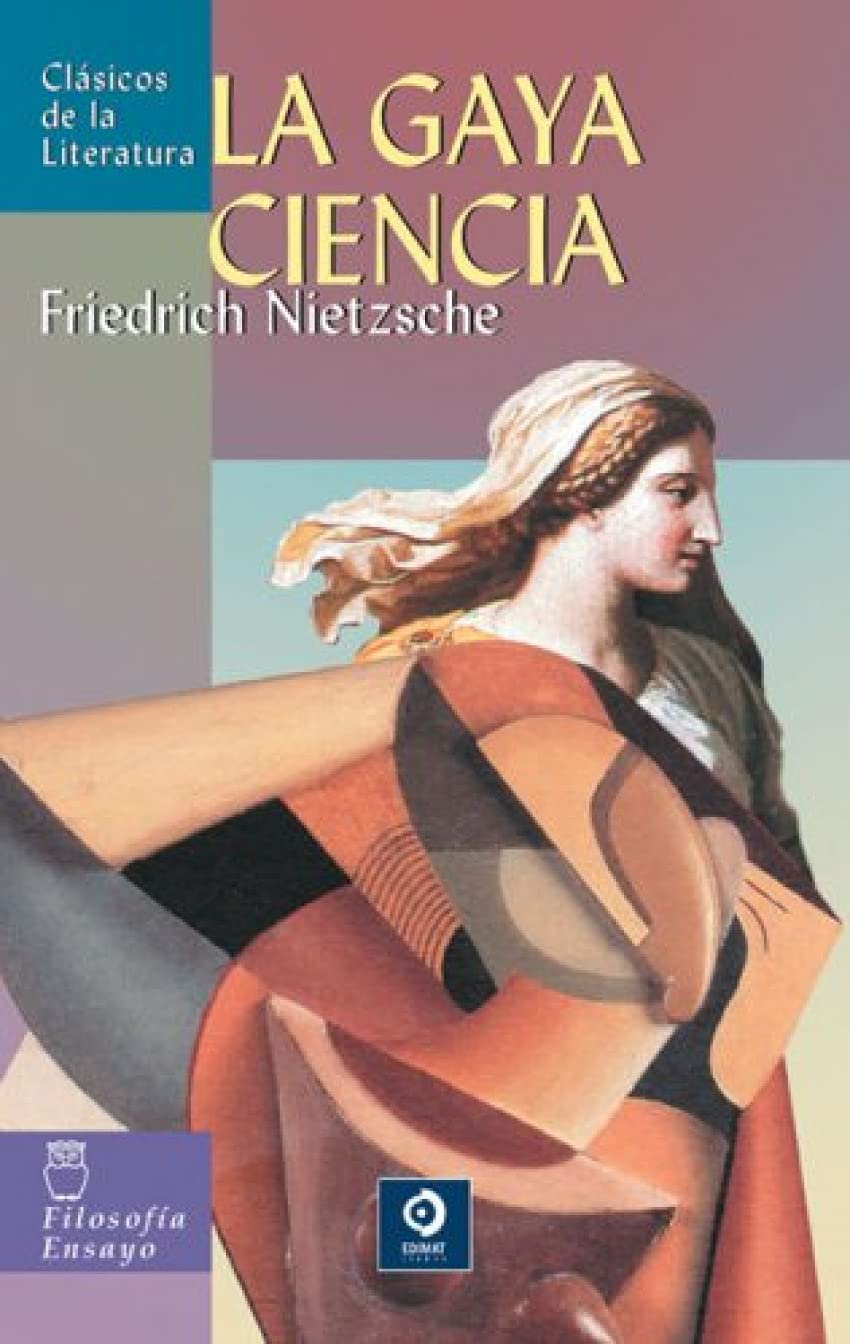 La gaya ciencia (Clásicos de la literatura universal, Band 51) Philosophy