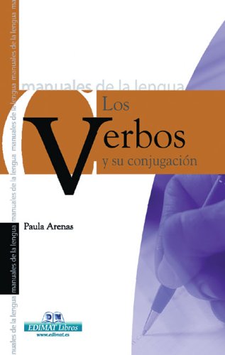 Los verbos y su conjugación (Manuales De La Lengua/Writing Manual (Spanish)) Books