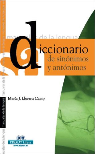 Diccionario de sinónimos y antónimos (Manuales De La Lengua Series / Language Manuals) General education