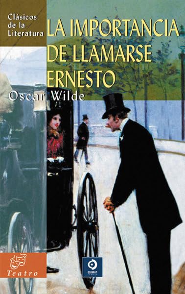 La importancia de llamarse Ernesto/ The Importance of Being Earnest book