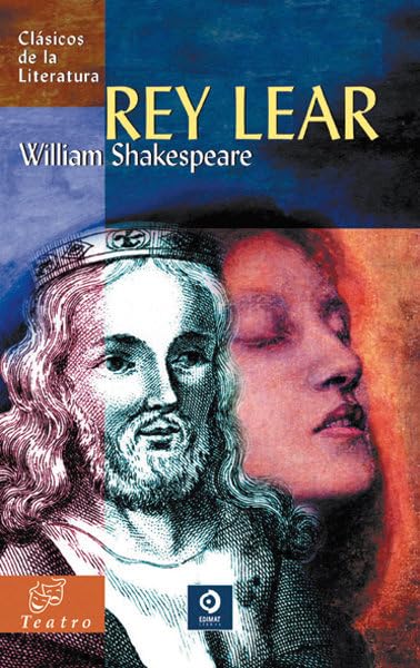 Rey Lear (Clásicos de la literatura universal, Band 72) Drama