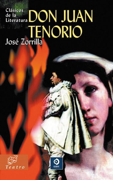Don Juan Tenorio (Clásicos de la literatura universal, Band 77) Drama