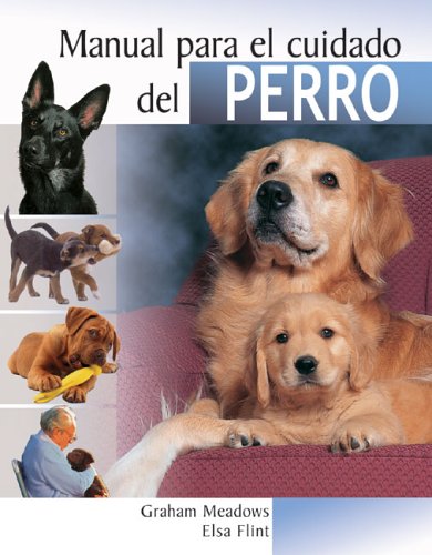 Manual Para El Cuidado Del Perro / The Dog Owner's Handbook book