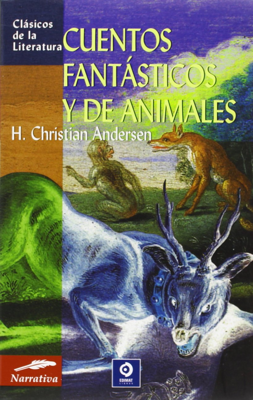 Cuentos fantásticos y de animales (Clásicos de la literatura universal, Band 85) Essays & Short Stories