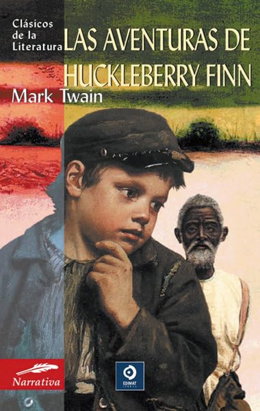 Las aventuras de Huckleberry Finn (Clásicos de la literatura universal, Band 92) Classics