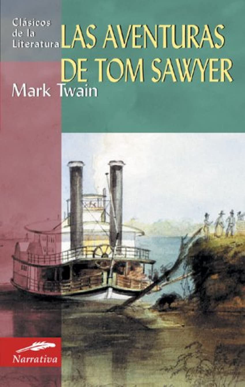Las aventuras de Tom Sawyer (Clásicos de la literatura universal, Band 93) Classics
