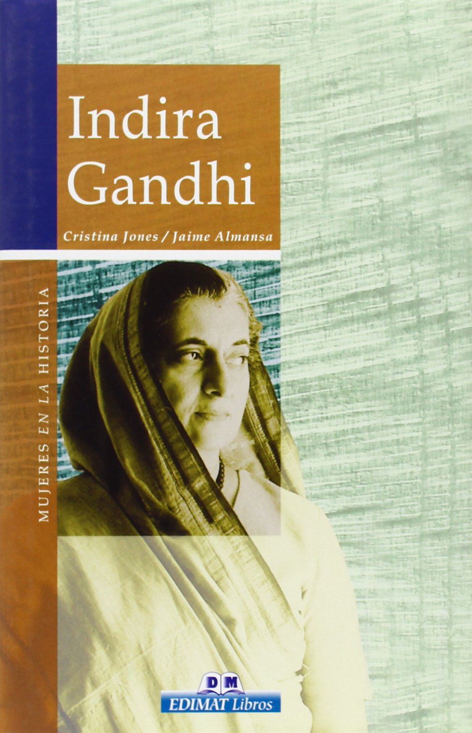 Indira Gandhi (Mujeres En La Historia/ Women in History, Band 23) Inspiring women Books