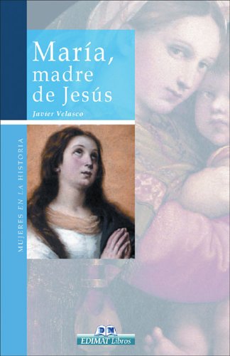 La Virgen María (Mujeres En La Historia Series / Women in History Series) Politics & Society