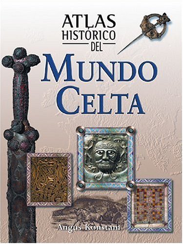 Atlas Historico Del Mundo Celta / Historical Atlas of the Celtic World book