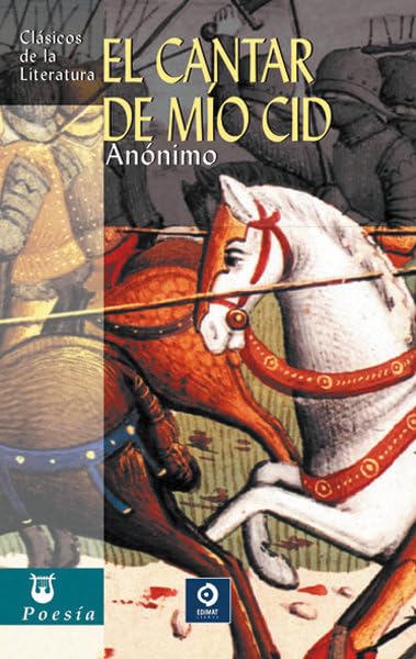 El Cantar De Mio Cid / the Song of My Cid (Clasicos De La Literatura Series / Classics of Literature) book