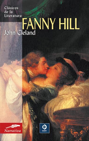 Fanny Hill: Memorias de una Mujer de Placer (Clasicos de La Literatura) book