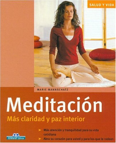 Meditacion / Meditation: Mas Claridad Y Paz Interior / More Clarity and Interior Peace (Salud Y Vida / Health and Life) Lifestyle