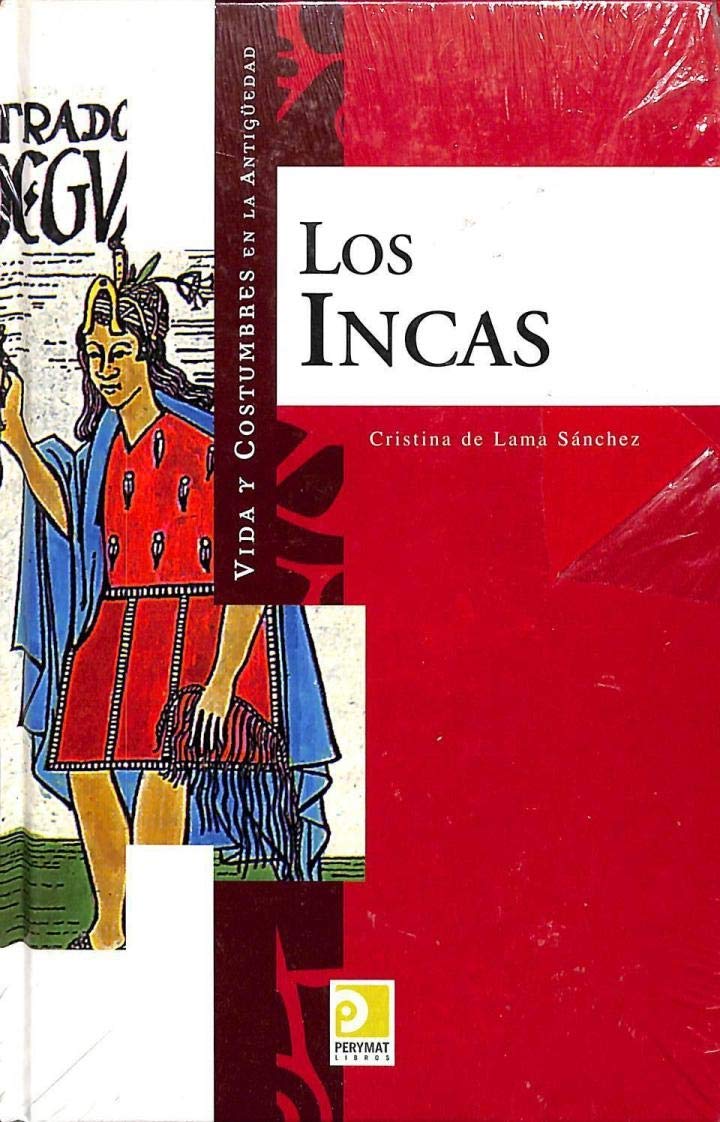 Vida y Costumbres de Los Incas/ Life and Customs of the Incas book