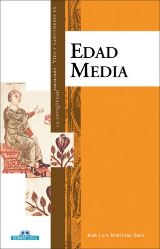 Edad Media (Vida Y Costumbres En La Antiguedad/ Life and Customs in the Antiquity) Politics & History