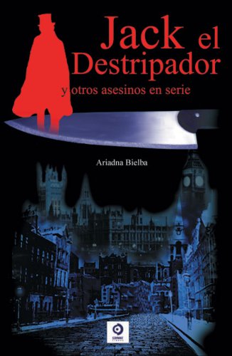 Jack el destripador y otros asesinos en serie/ Jack the Ripper and Other Serial Killers book
