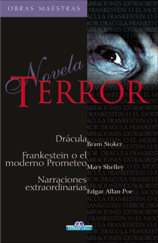 Terror: Dracula / Frankenstein O El Moderno Prometeo / Narraciones Extraordinarias book