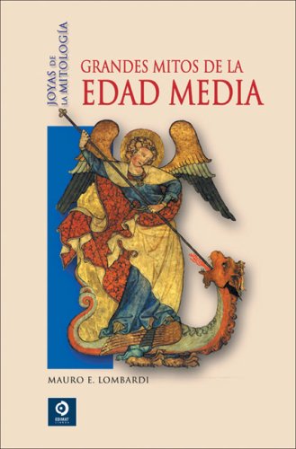 Grandes mitos de la Edad Media/ Great Myths of the Middle Ages book