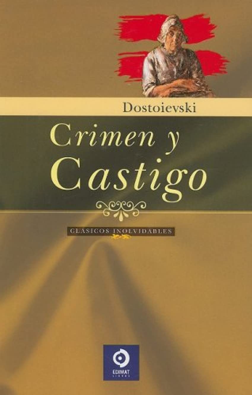 Crimen y castigo/ Crime and Punishment (Clasicos inolvidables/ Unforgettable Classics) Classics