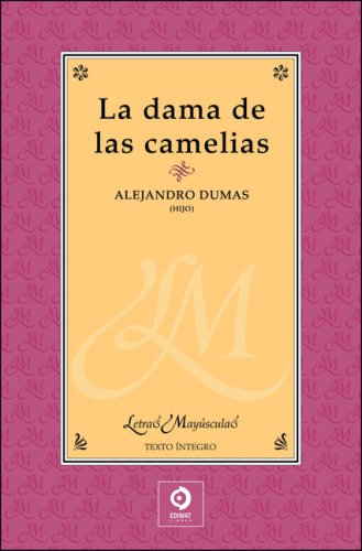 La Dama de las camelias (Letras mayúsculas, Band 3) Classics