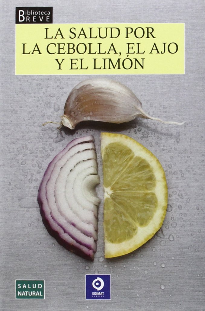 La salud por la cebolla, el ajo y el limón book