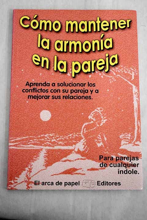 COMO MANTENER LA ARMONIA N LA PAREJA,APRENDA A SOLUCIONAR LOS CONFLICT book