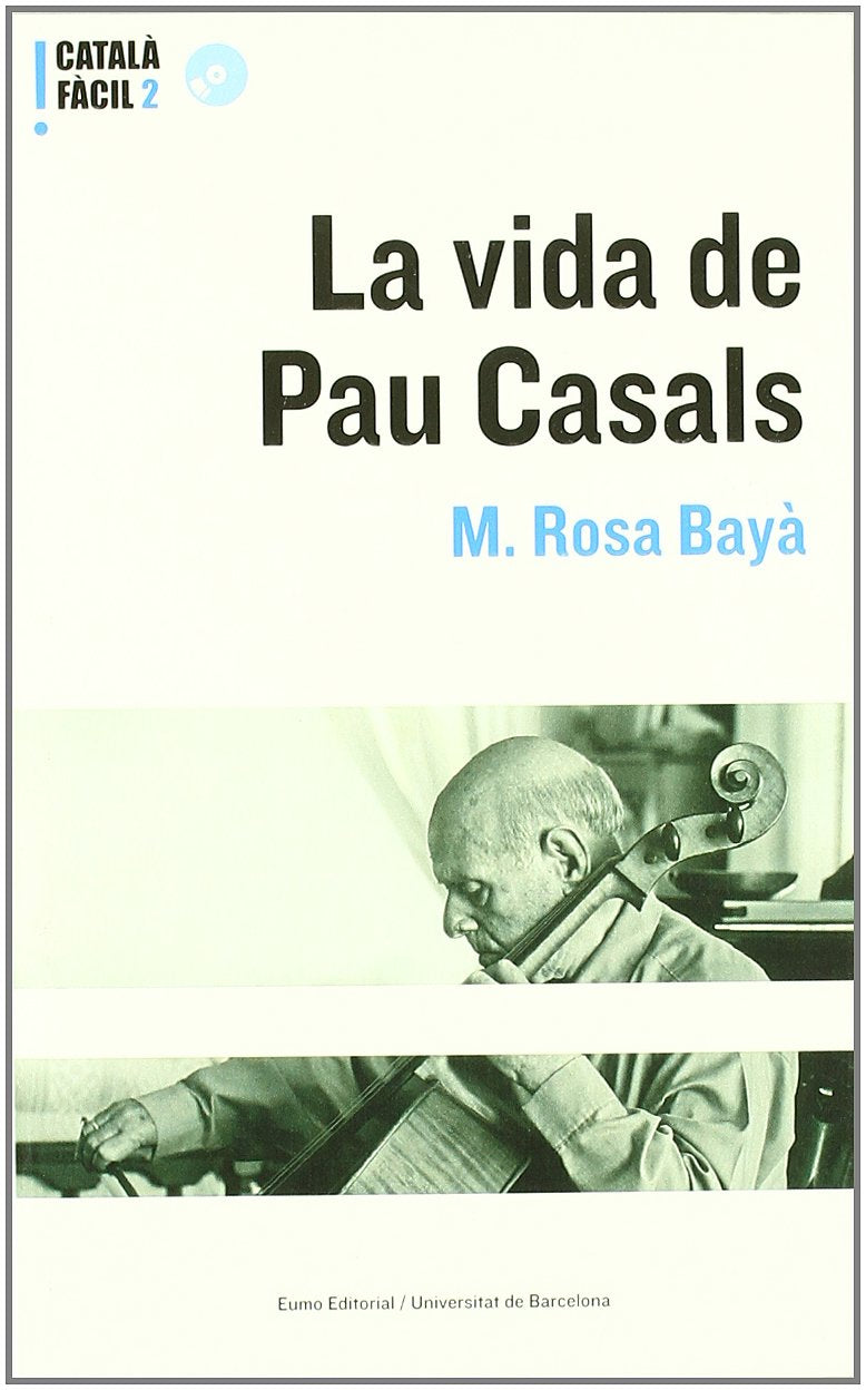 La vida de Pau Casals (Català fàcil) Books