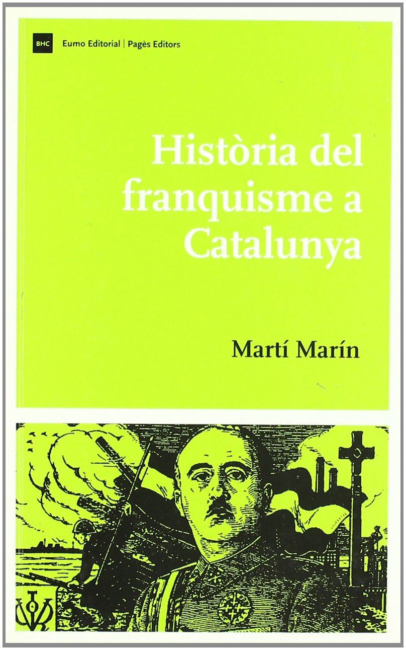 Marín i Corbera, M: Història del franquisme a Catalunya Social Sciences