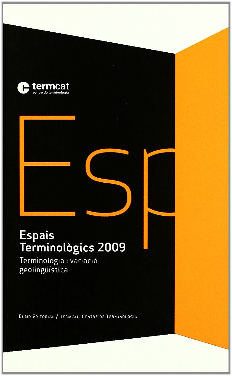 Espais terminologics 2009 : terminologia i variació geolingüística Books