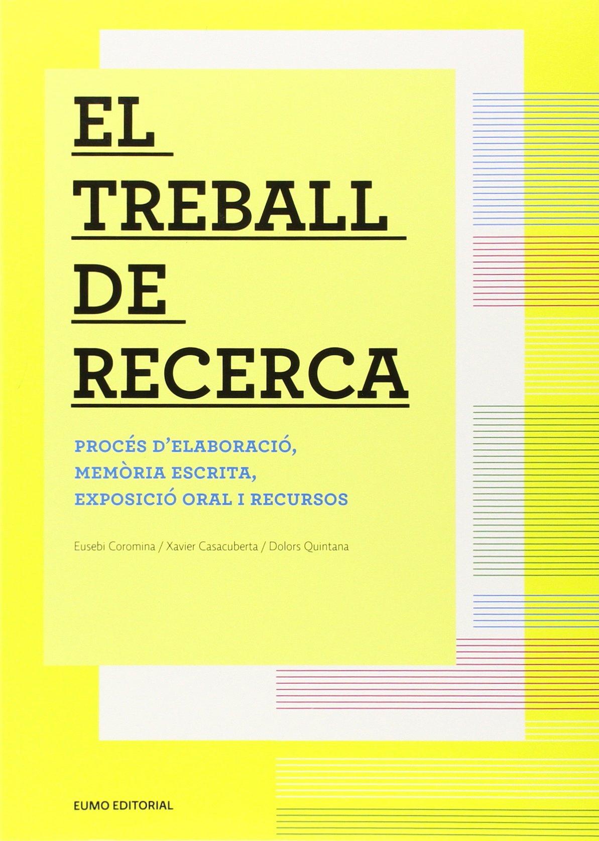 El treball de recerca: Procés d¿elaboració, memòria escrita, exposició oral i recursos book