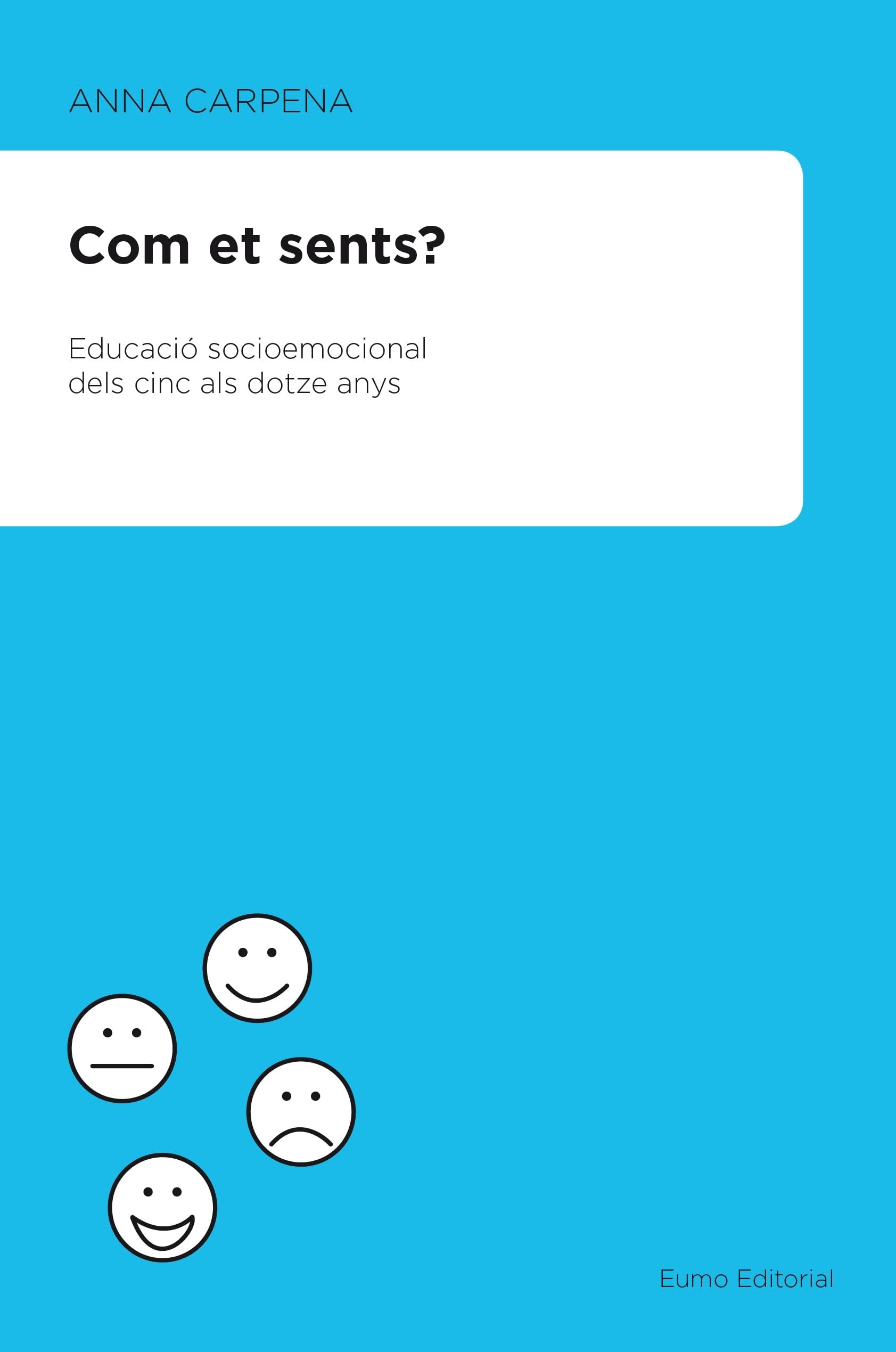 Com et sents? Educació socioemocional dels 5 als 12 anys book