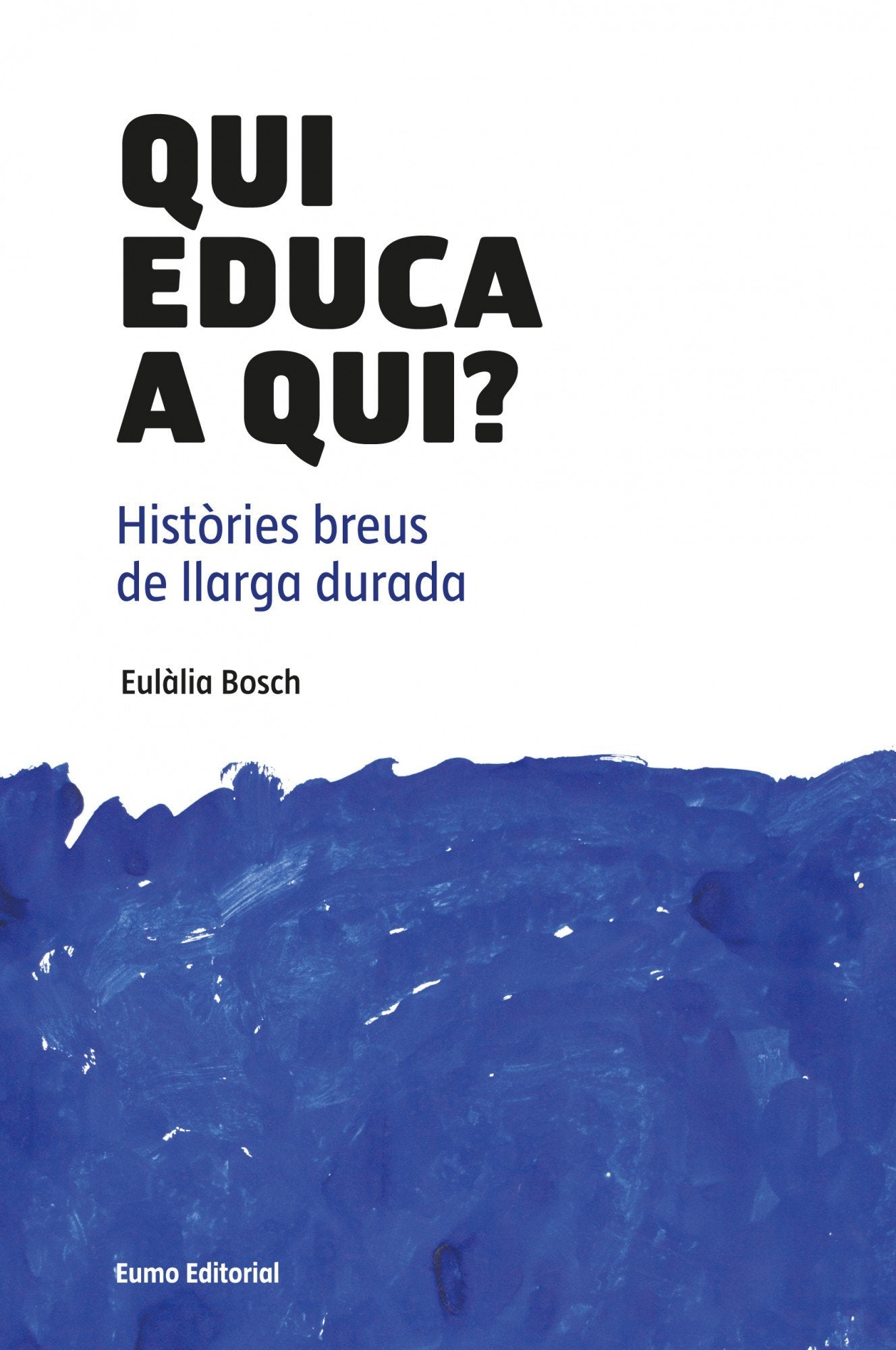 Qui educa a qui?: Històries breus de llarga durada book