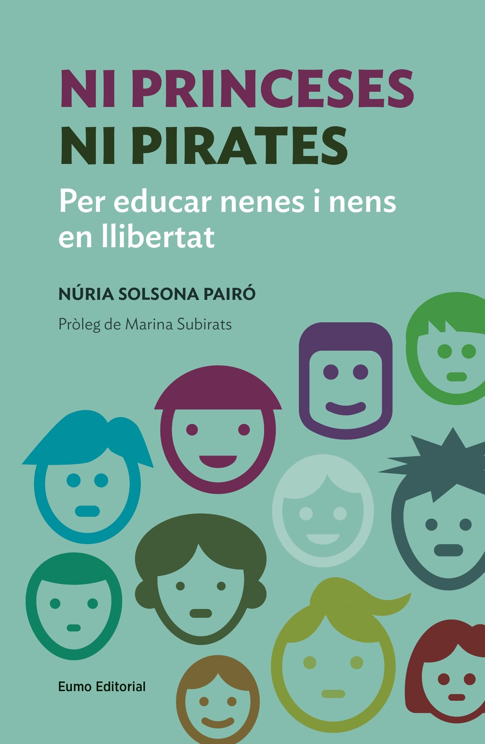 Ni princeses ni pirates: Per educar nenes i nens en llibertat book