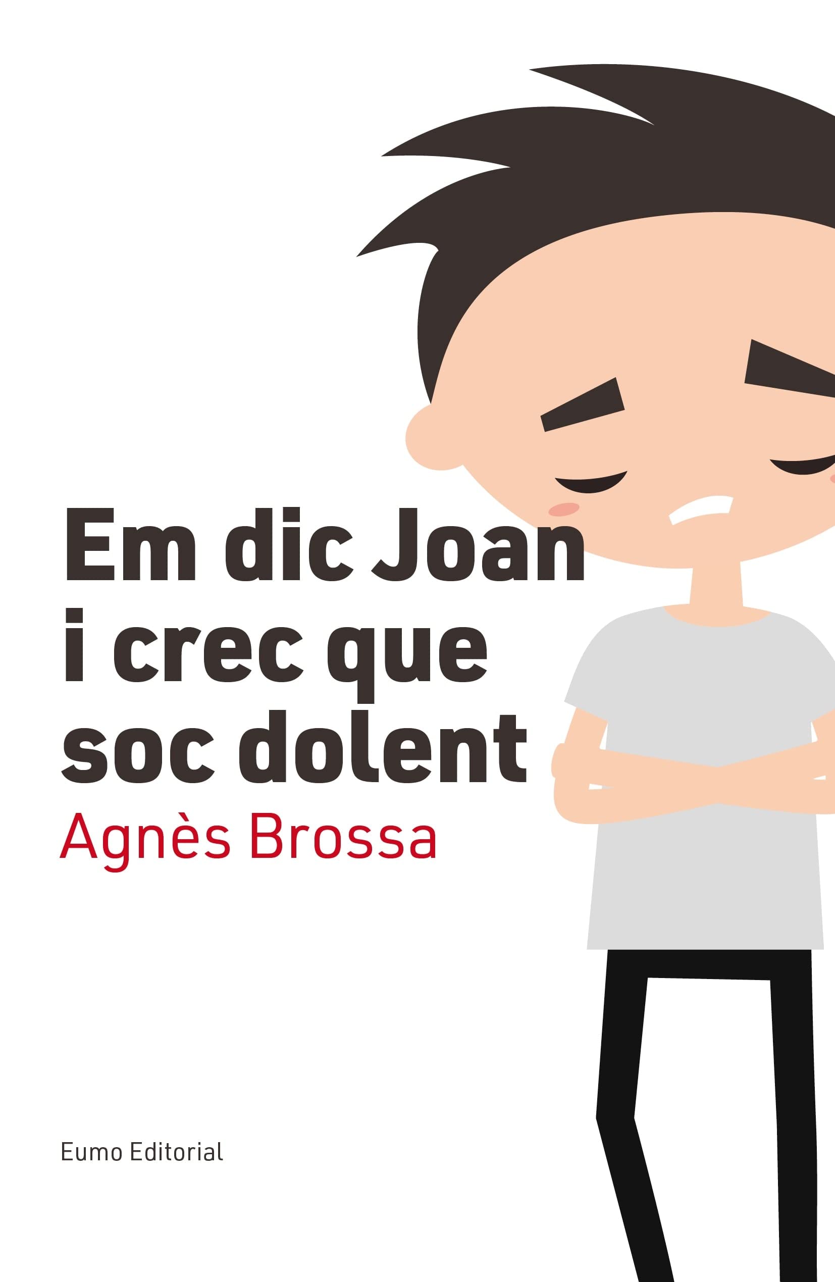 Em dic Joan i crec que soc dolent (Educació i Família) Medicine