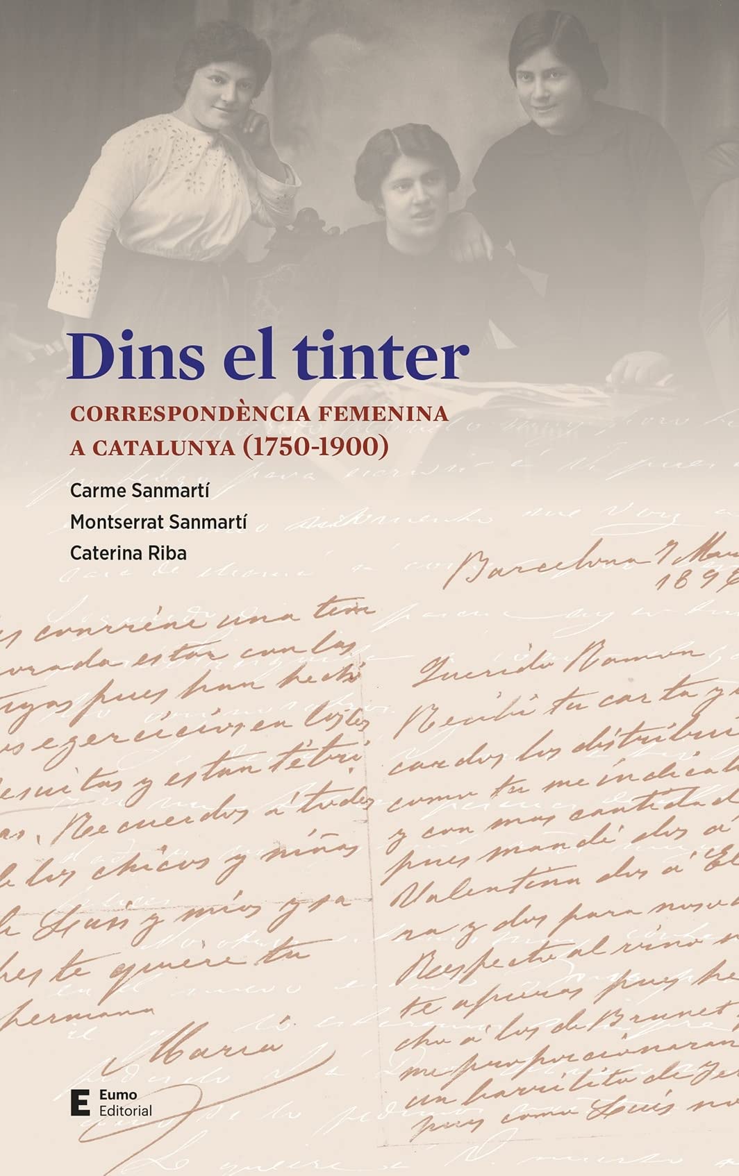 Dins el tinter: Correspondència femenina a Catalunya (1750-1900) book