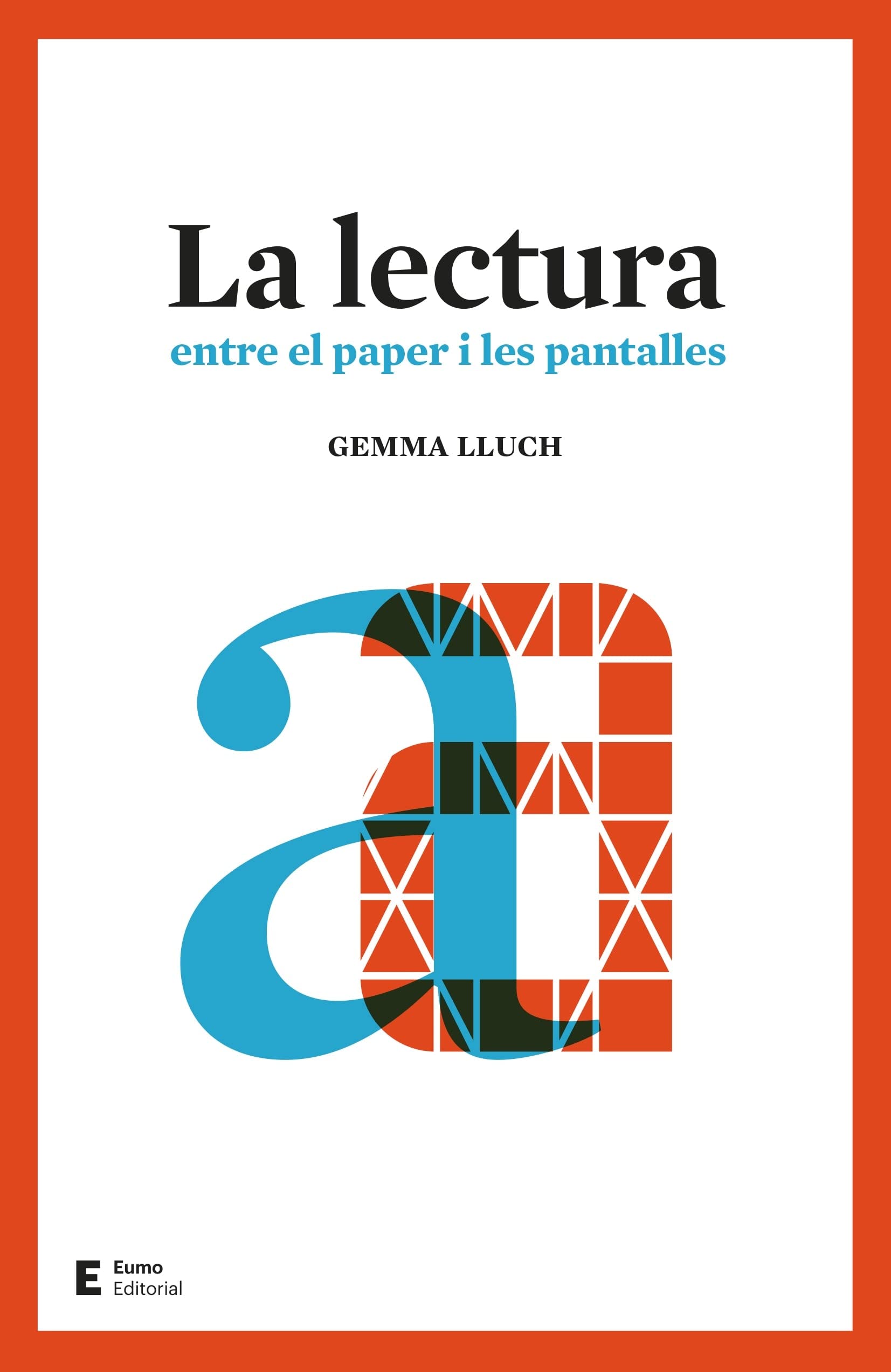 La lectura: Entre el paper i les pantalles book