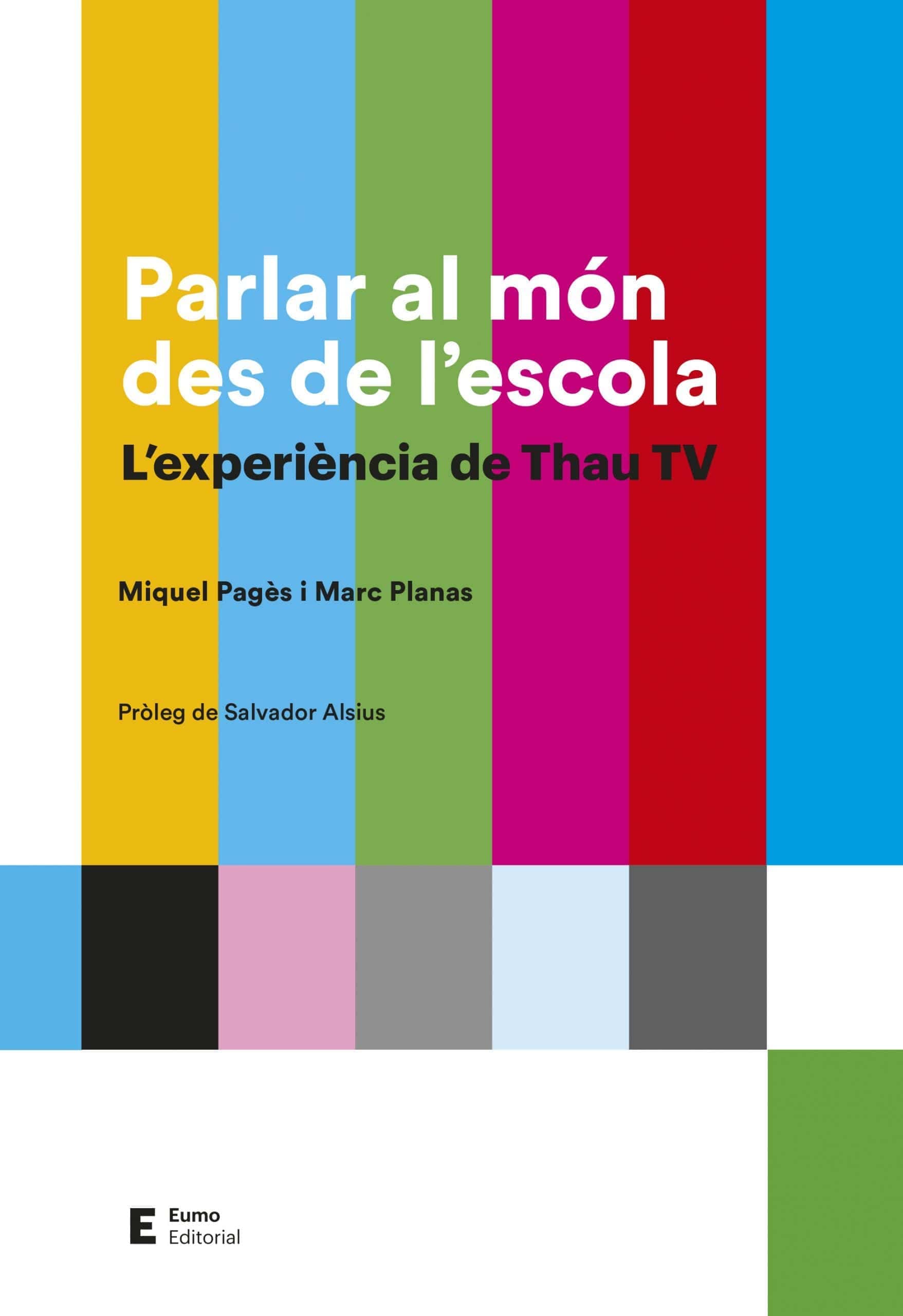 Parlar al món des de l'escola : L'experiència de Thau TV book