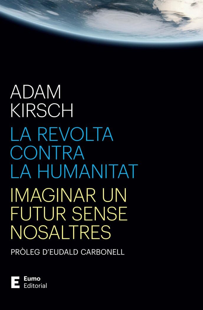 La revolta contra la humanitat: Imaginar un futur sense nosaltres book