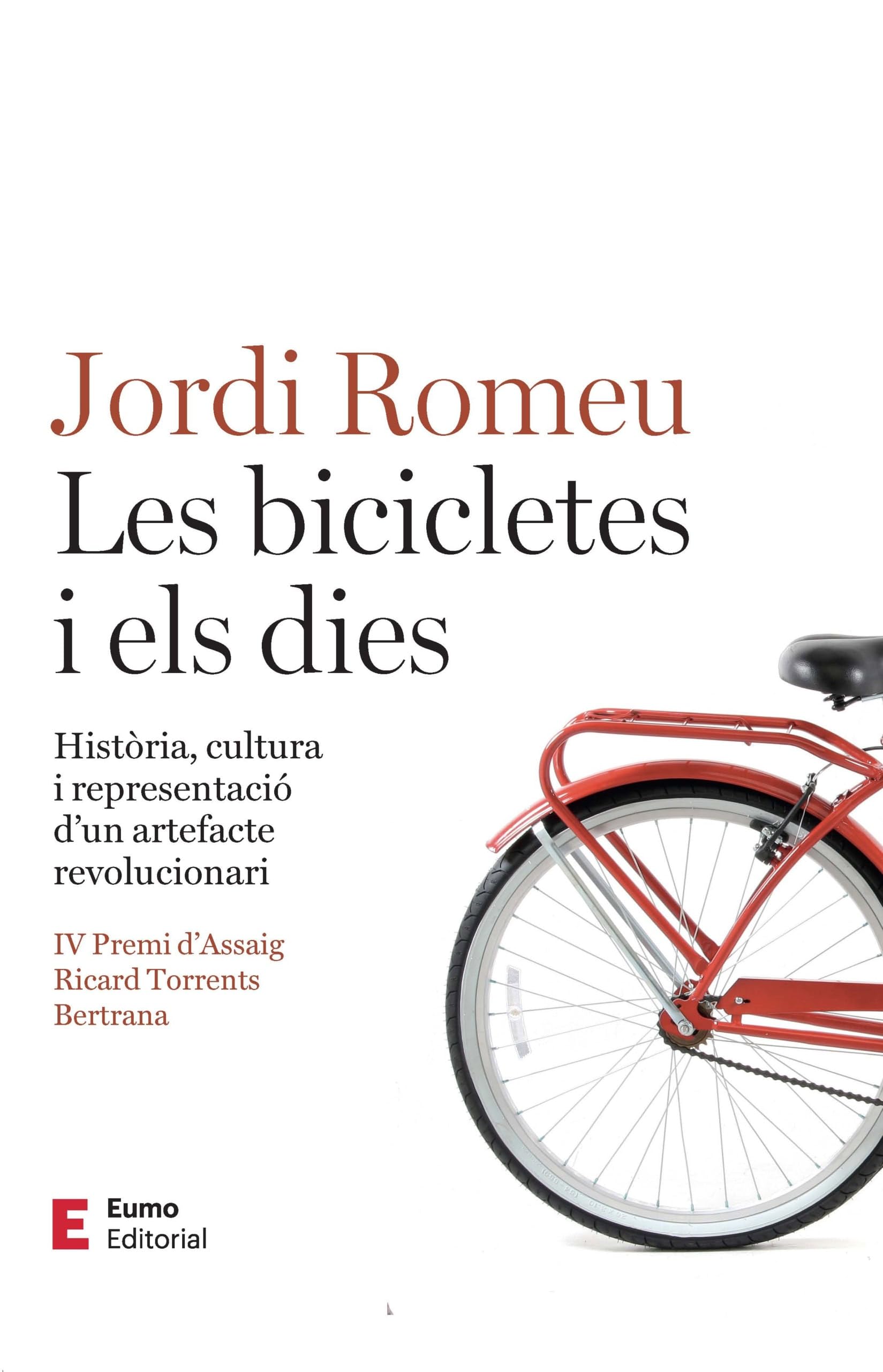 Les bicicletes i els dies: Història, cultura i representació d'un artefacte revolucionari book