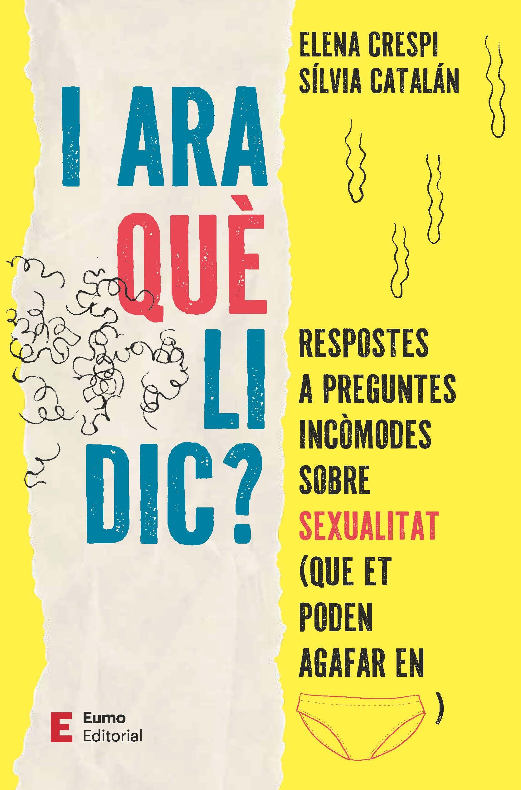 I ara què li dic?: Respostes a preguntes incòmodes sobre sexualitat (que et poden agafar en calces) book