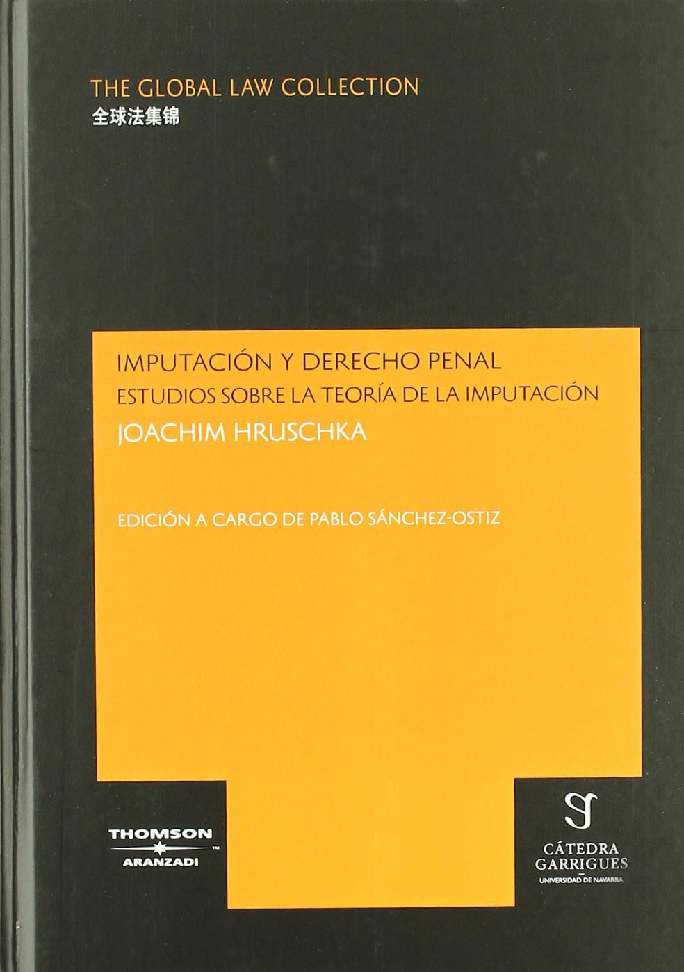 Imputación y derecho penal : estudios sobre la teoría de la imputación (The Global Law Collection) Law