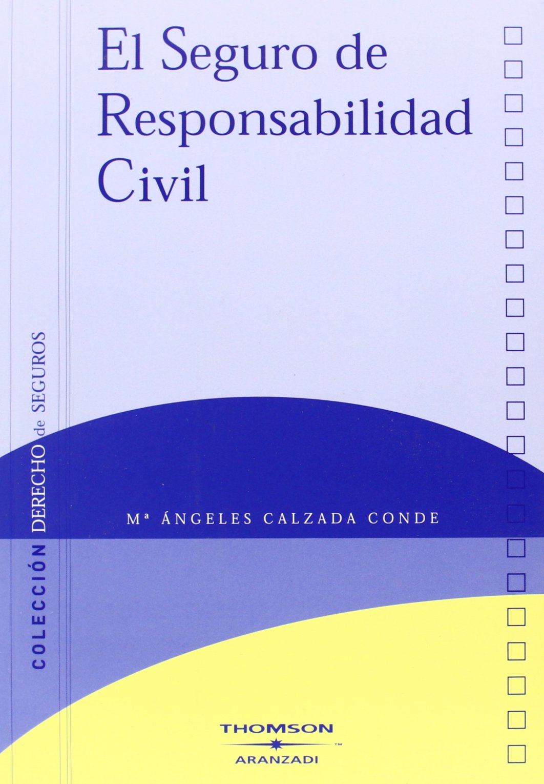 El seguro de responsabilidad civil (Monografía) Law
