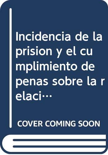Incidencia de la prision y el cumprimiento de las penas sobre la relacion de la seguridad social book
