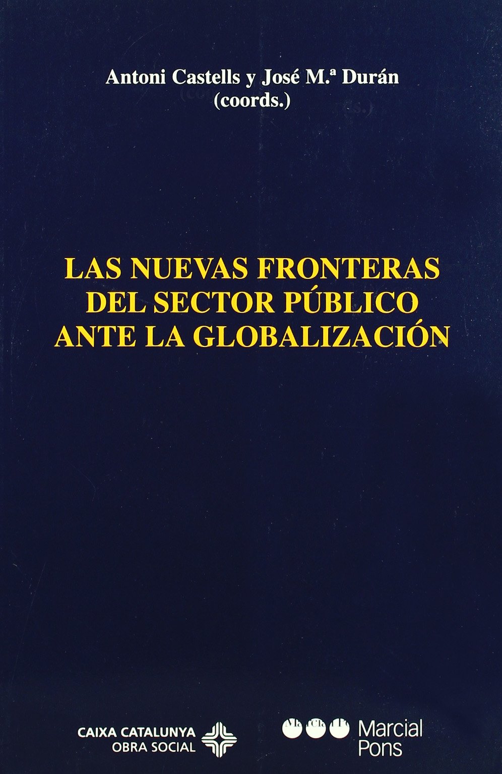 Las nuevas fronteras del sector publico ante la globalizacion book
