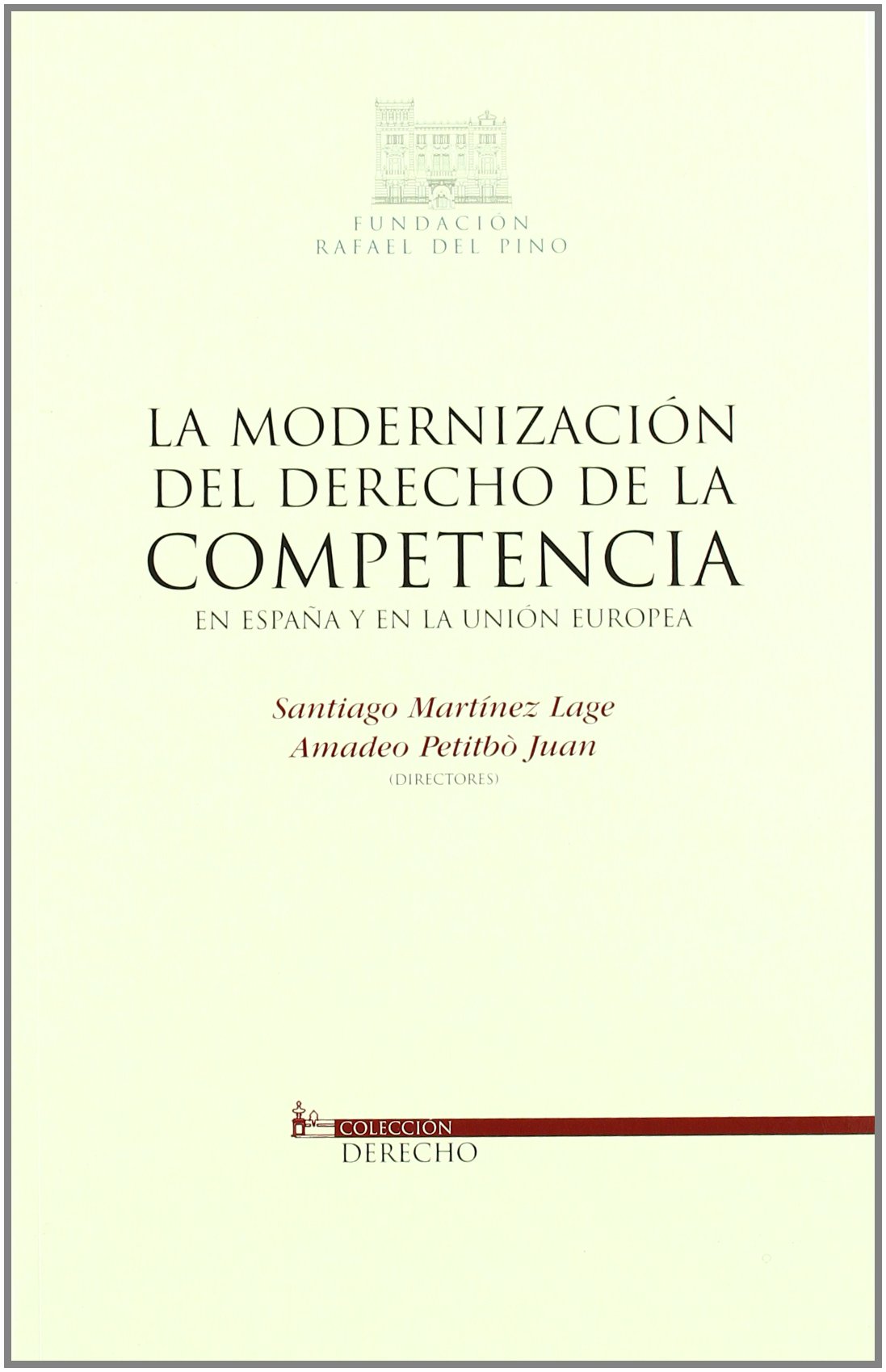 La modernización del derecho de la competencia en España y en la Unión Europea Books
